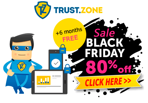 Black Friday is Here! Get 6 Months Free from Trust.Zone - 80% Off
