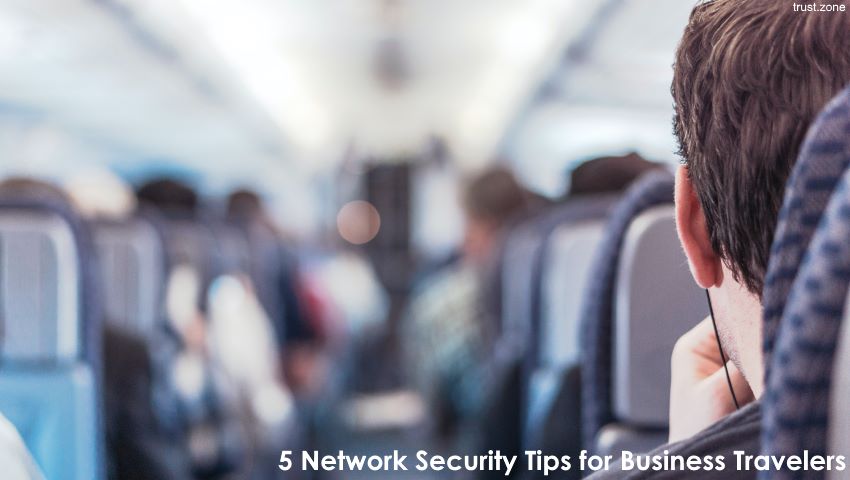 5 Network Security Tips for Business Travelers