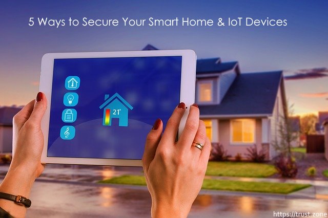 5 Ways to Secure Your Smart Home & IoT Devices