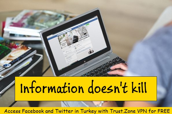 Access Twitter and Facebook in Turkey with a VPN for Free!